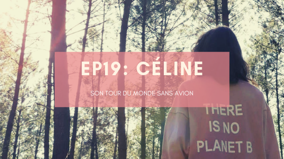 Céline, son tour du monde sans avion