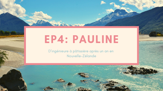 Pauline, d'ingénieure à patissière après un an en Nouvelle-Zélande