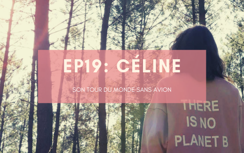 Céline, son tour du monde sans avion